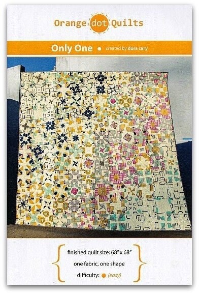 Only One Quilt Pattern by Orange Dot Quilts (Physical Copy)