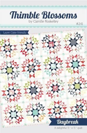 Daybreak Quilt Pattern by Camille Roskelley for Thimble Blossoms (Physical Copy)