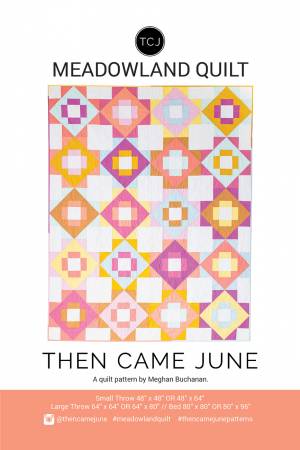 Meadowland Quilt Pattern by Then Came June (Physical Copy)