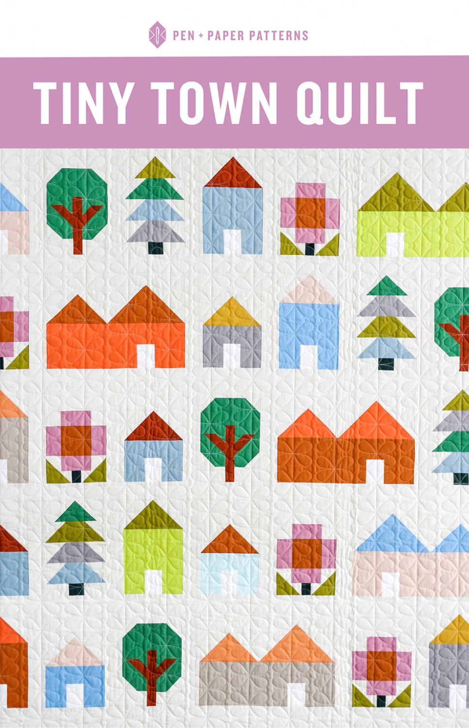 Tiny Town Quilt Pattern by Pen and Paper Patterns  (Physical Copy)